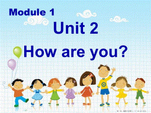 2022秋外研版(一起)一上module-1《unit-2-how-are-you》ppt課件2(留存版)