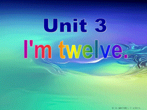 2022秋外研版七上unit3《im-twelve》ppt課件(留存版)
