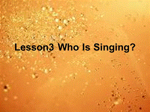 五年級(jí)英語(yǔ)上冊(cè)-lesson-5-who-is-singing課件1-冀教版-資料下載頁(yè)